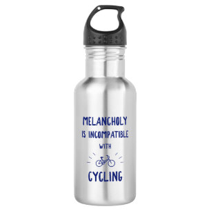 Bouteille D'eau La mélancolie N'Est Pas Compatible Avec Le Cyclism