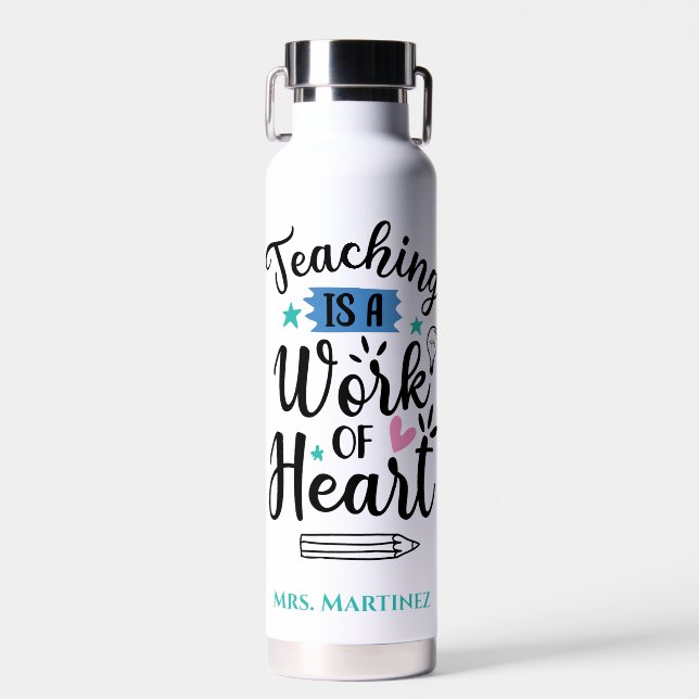 Bouteille D'eau L'enseignement est une oeuvre de coeur (Avant)