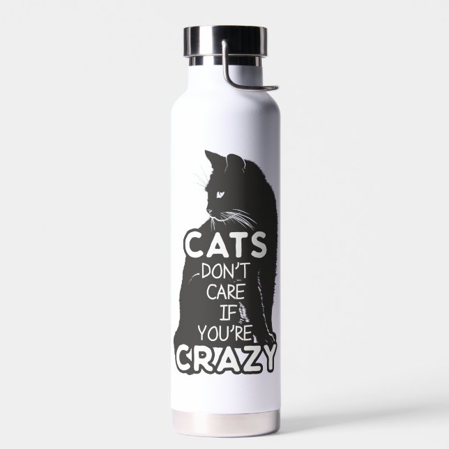 Bouteille D'eau Les chats s'en fichent si tu es fou (Gauche)