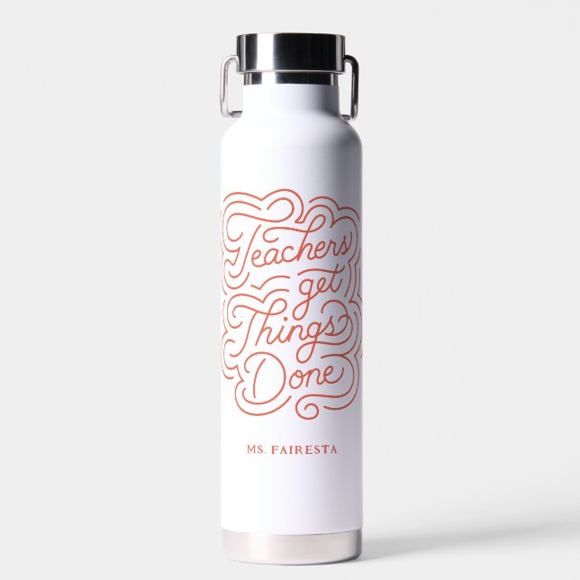 Bouteille D'eau Lettré à la main + Citation Enseignants Obtenir le (Avant)