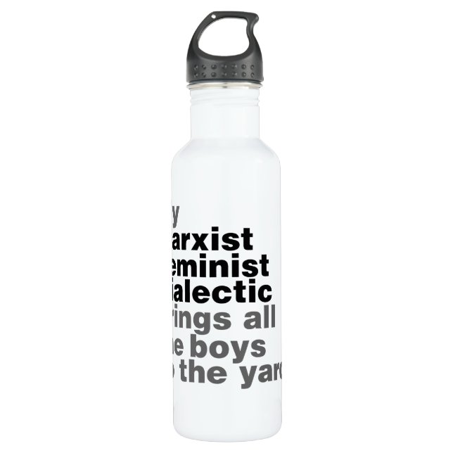 Bouteille D'eau Ma dialectique féministe marxiste amène tous les g (Devant)