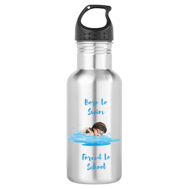 Bouteille D'eau Né pour nager forcé à l'école (Devant)