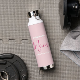 Bouteille D'eau Nous t'aimons Maman Pink Minimalist