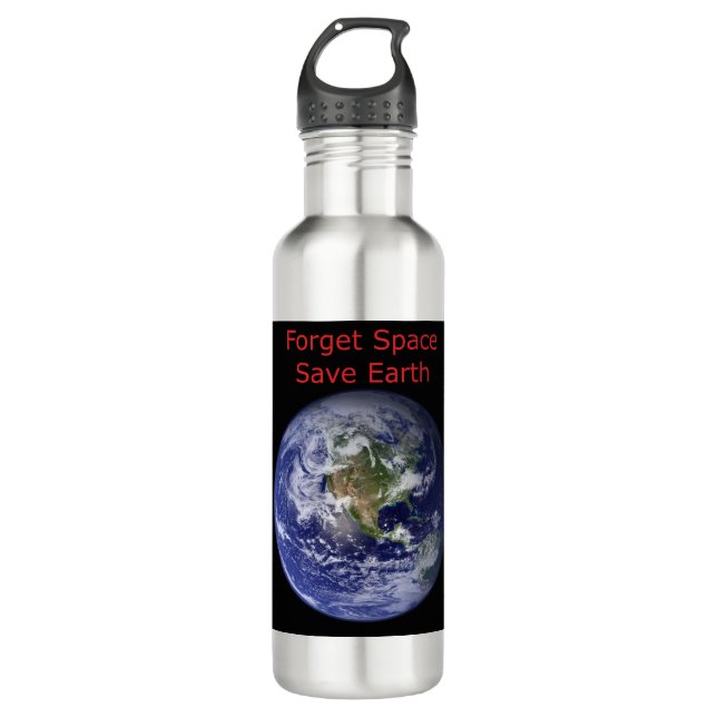 Bouteille D'eau Oubliez l'espace extra-atmosphérique et sauvez la  (Devant)
