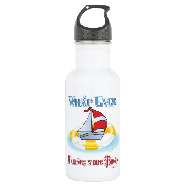 Bouteille D'eau Peu importe ce qui flotte votre bateau (Devant)