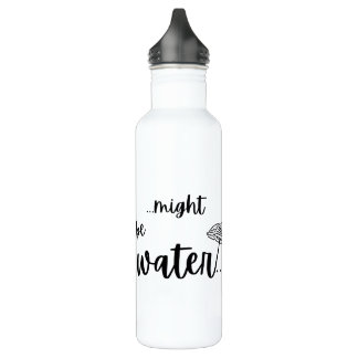 Bouteille D'eau «…peut-être de l'eau…» Tasse de croisière drôle