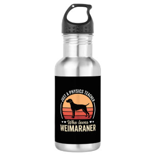 Bouteille D'eau Professeur de physique amateur de chien Weimaraner