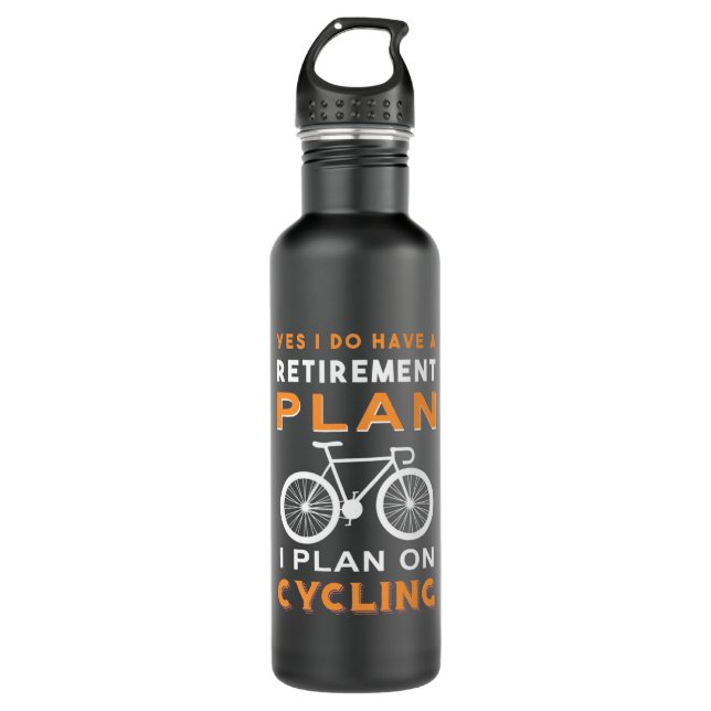 Bouteille D'eau Retirement plan I Plan on cycling (Devant)