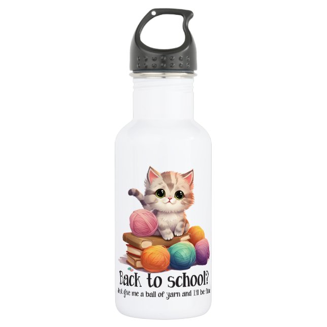 Bouteille D'eau Retour À L'École ? Donne-moi juste Yarn (Devant)
