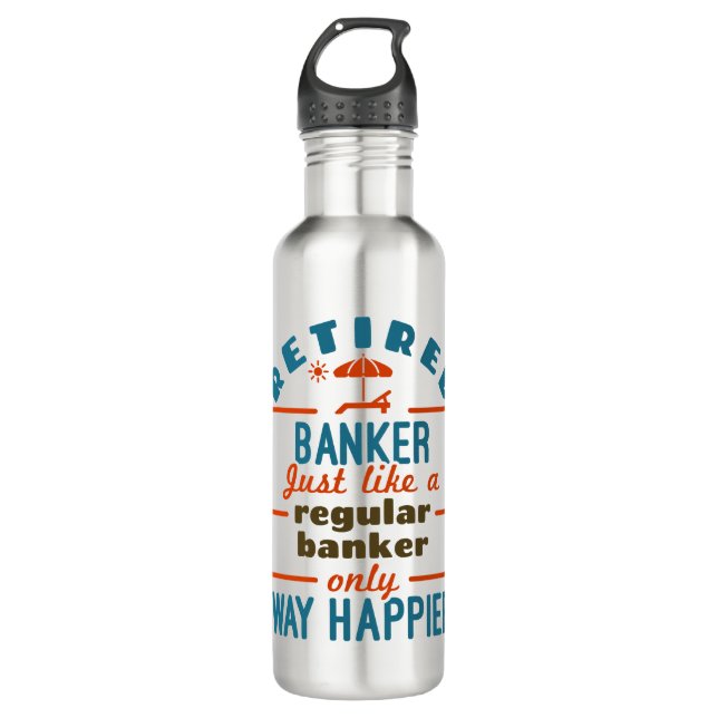 Bouteille D'eau Retraité Banquier Bancaire Retraite Happier (Devant)