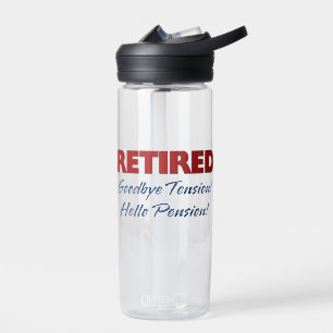 Bouteille D'eau Retraité Goodbye Tension Bonjour Pension CamelBak