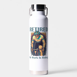 Bouteille D'eau Retraité Mon Travail Est De Faire Du Vélo