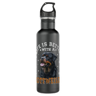 Bouteille D'eau Rottweiler - La vie est meilleure avec Rottweilers