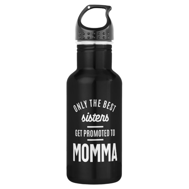 Bouteille D'eau Seules Les Meilleures Soeurs Sont Promues À Momma (Devant)