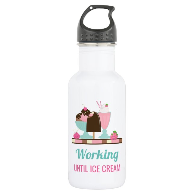 Bouteille D'eau Silly Pun Travailler Jusqu'À Glace Crème - Yummy T (Devant)