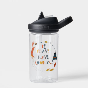 Bouteille D'eau Soyez courageux Ayez Courage Fox