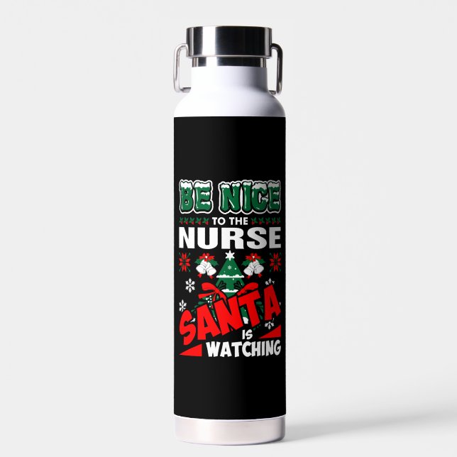 Bouteille D'eau Soyez Gentil Avec L'Infirmière Que Père Noël Regar (Avant)