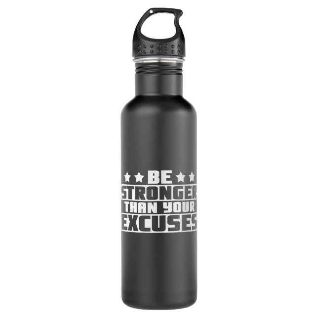 Bouteille D'eau Soyez Plus Forte Que Vos Excuses Motivationnelles (Devant)