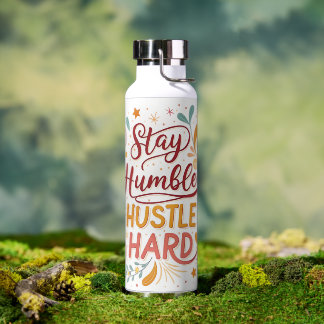 Bouteille D'eau Stay Humble Hustle Hard Water Bottle – Motivattion