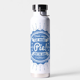 Bouteille D'eau Surnaturel "Dean Dit Mange Plus De Tarte !"