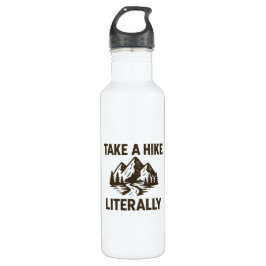 Bouteille D'eau Take a Hike Literally Premium