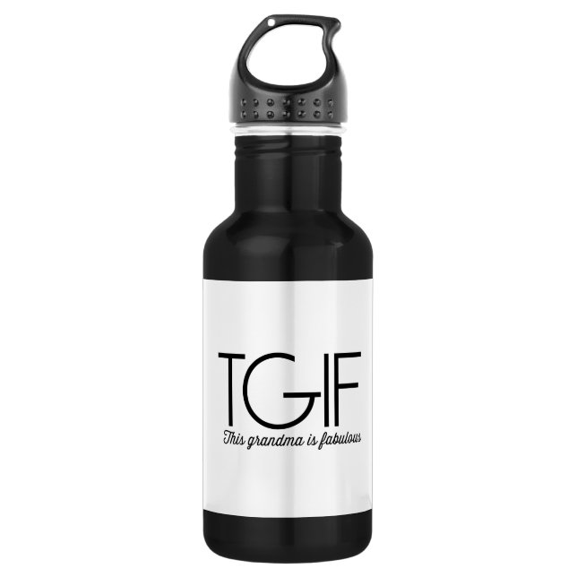 Bouteille D'eau TGIF. Cette grand-maman est fabuleuse ! (Devant)
