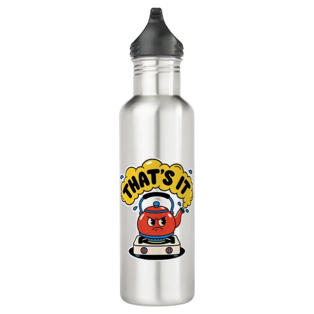 Bouteille D'eau That’s It, I’m Boiling - Funny Tea Lover Design (Droite)