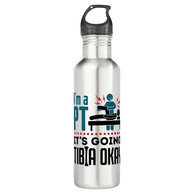 Bouteille D'eau Thérapie physique Je suis PT Ça va Tibia OK (Devant)
