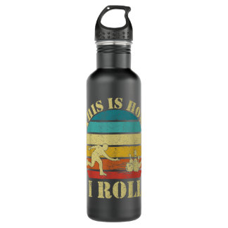 Bouteille D'eau This is How I Roll Retro Vintage Tenpin Bowling Bo