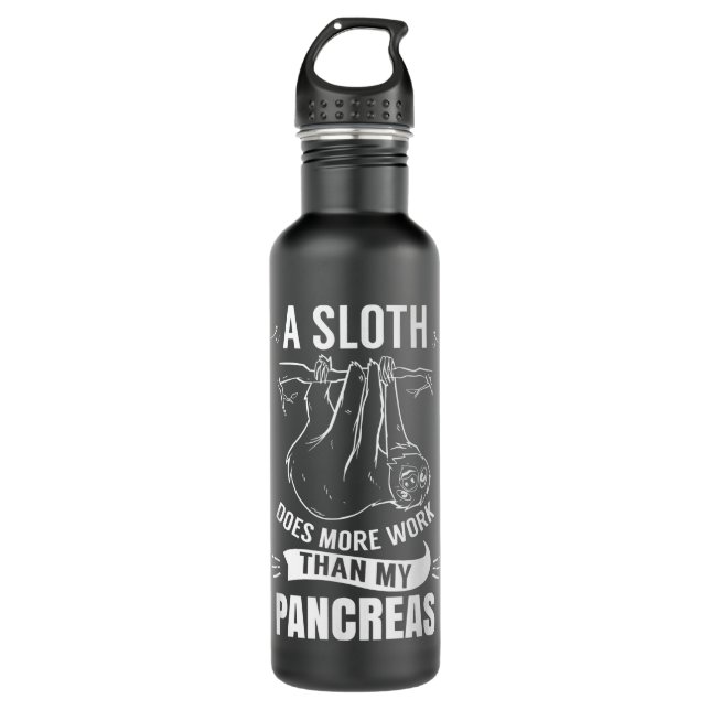 Bouteille D'eau Un Paresseux Fonctionne Plus Que Mes Pancréas Diab (Devant)