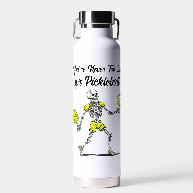 Bouteille D'eau Vous n'êtes jamais trop vieux pour le Pickleball (Avant)
