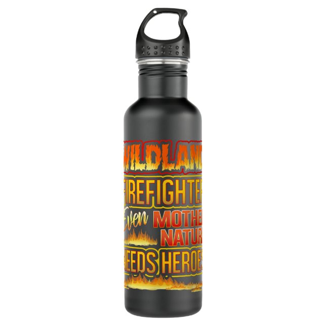 Bouteille D'eau Wildland Firefighter Citation Même Mère Nature Bes (Devant)