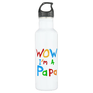 Bouteille D'eau Wow, je suis un Papa Tshirts et