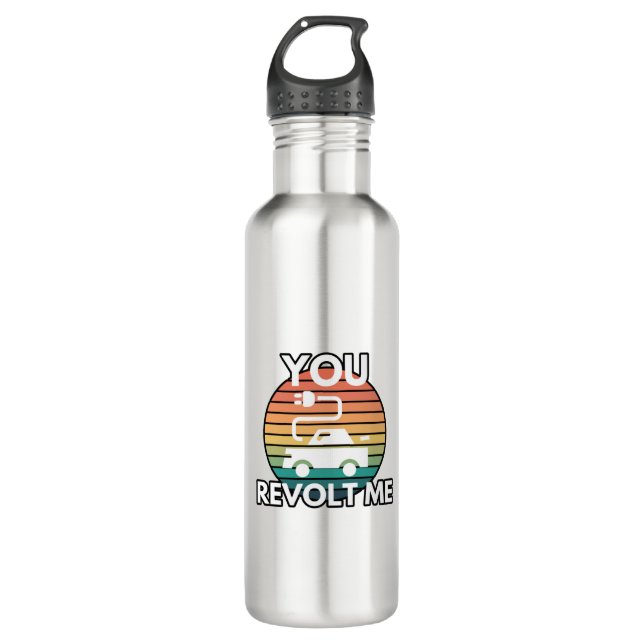 Bouteille D'eau You Revolt Me EV Electric Vehicle Car Humor (Devant)