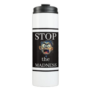 Bouteilles Isothermes Arrêtez la folie tasse thermique