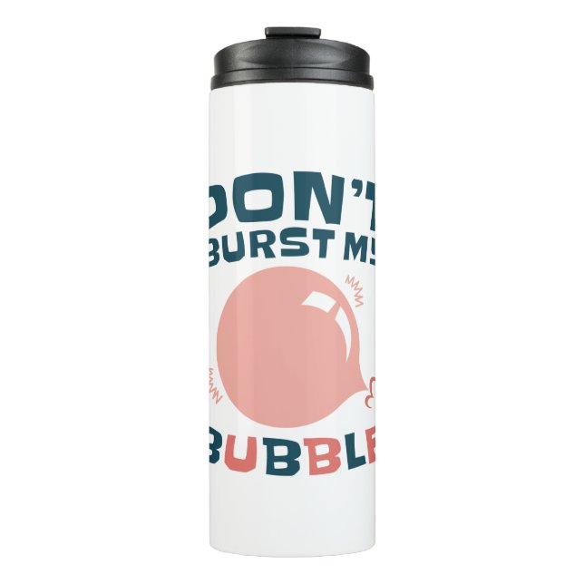 Bouteilles Isothermes Bubbblegum Bubble Funny ne pas éclater ma bulle (Devant)