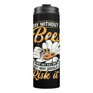Bouteilles Isothermes Cadeau apiculteur Un jour sans mes abeilles
