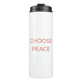 Bouteilles Isothermes Choose Peace Thermal Tumbler | Minimal Soft Life T
