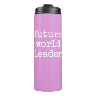 Bouteilles Isothermes Citation inspirante du futur leader mondial rose