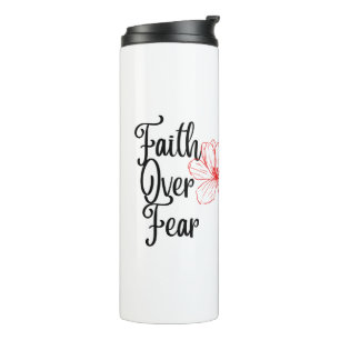 Bouteilles Isothermes Foi sur la peur Inspiration Thermique Tumbler