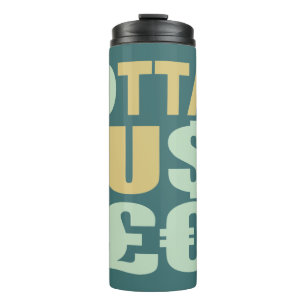 Bouteilles Isothermes GOTTA HUSTLE / HU$T£€ nom personnalisé tumbler