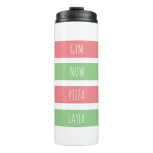 Bouteilles Isothermes Gym maintenant pizza plus tard Personnalisé