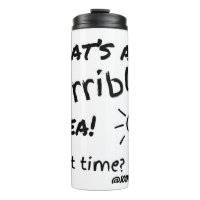 Horrible Idée Thermal Tumbler