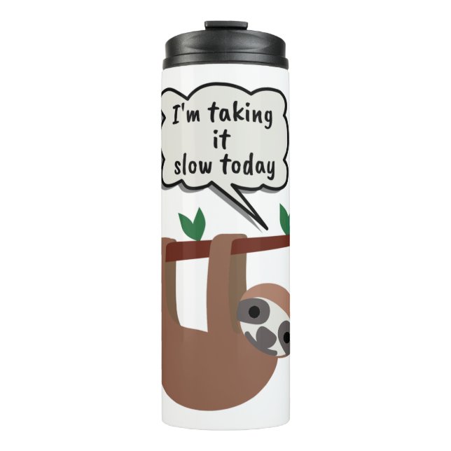Bouteilles Isothermes I'm Taking It Slow Today Funny Sloth (Devant)