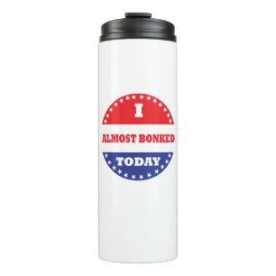 Bouteilles Isothermes J'ai failli craquer aujourd'hui