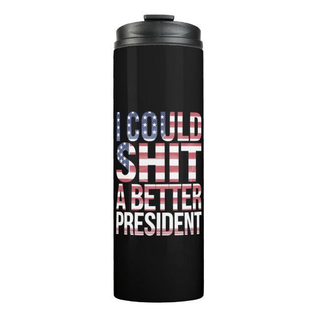 Bouteilles Isothermes Je Pourrais Chirer Un Meilleur Président Anti-Trum (Devant)