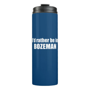 Bouteilles Isothermes Je Préférerais Être À Bozeman Montana
