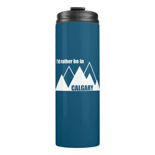 Bouteilles Isothermes Je Préférerais Être À Calgary Alberta Mountain (Devant)