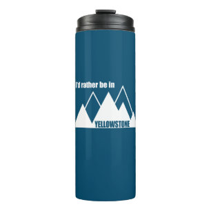 Bouteilles Isothermes Je préférerais être à Yellowstone Mountain