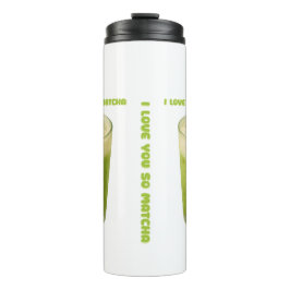 BOUTEILLES ISOTHERMES JE T'AIME TELLEMENT MATCHA, MATCHA VERT THÉ AMOUR